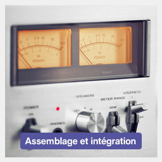 Assemblage et intégration